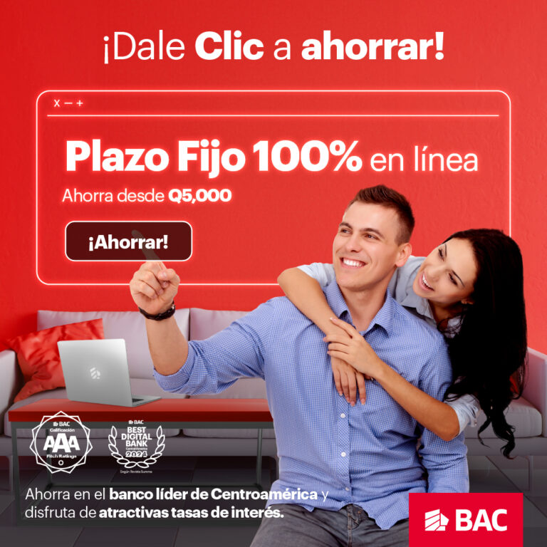 BAC IMPULSA LA INDEPENDENCIA FINANCIERA CON EL NUEVO PLAZO FIJO 100% DIGITAL